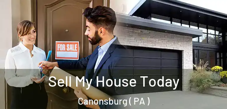  Sell My House Today Canonsburg ( PA )