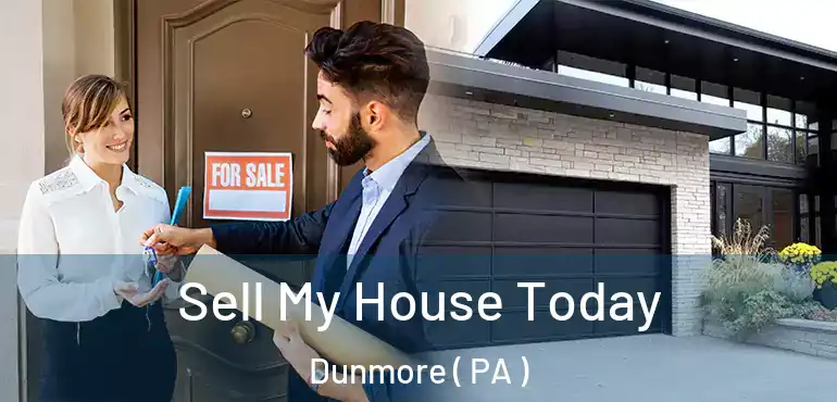  Sell My House Today Dunmore ( PA )