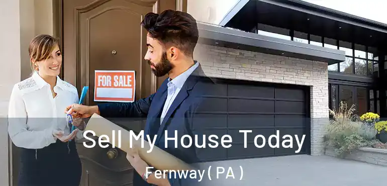  Sell My House Today Fernway ( PA )