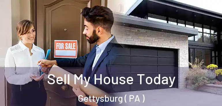  Sell My House Today Gettysburg ( PA )