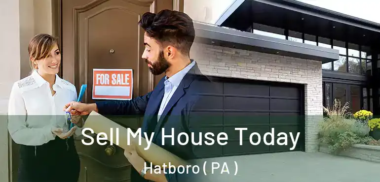  Sell My House Today Hatboro ( PA )