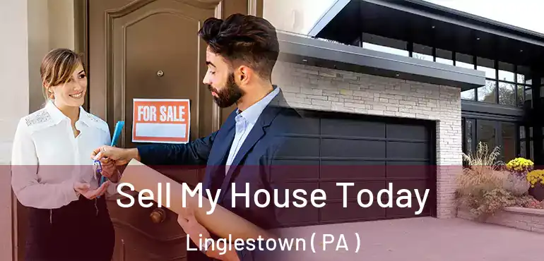  Sell My House Today Linglestown ( PA )