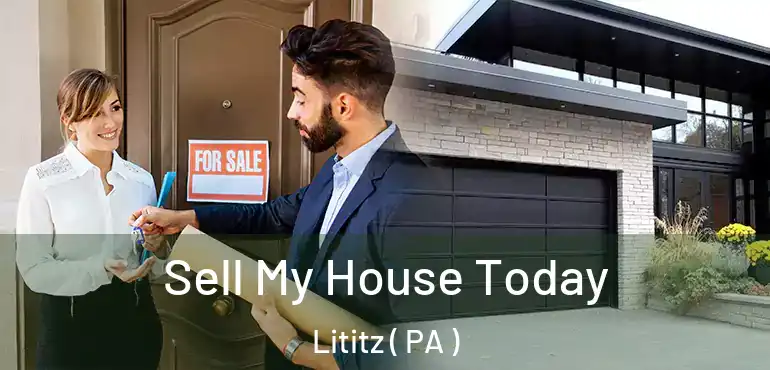  Sell My House Today Lititz ( PA )