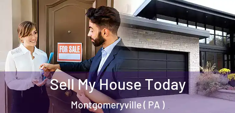 Sell My House Today Montgomeryville ( PA )