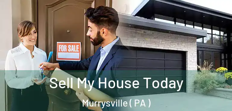  Sell My House Today Murrysville ( PA )