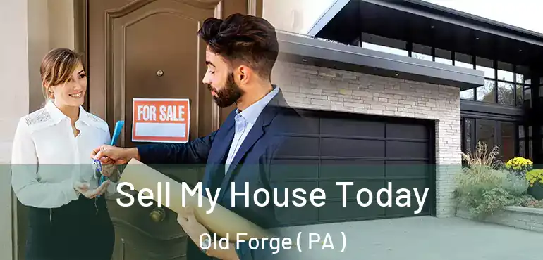  Sell My House Today Old Forge ( PA )