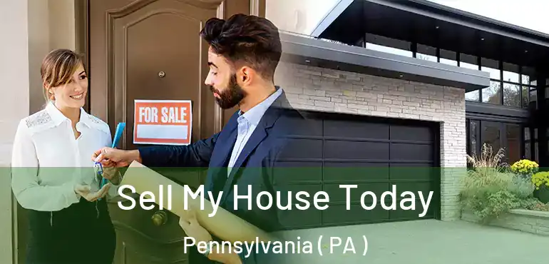  Sell My House Today Pennsylvania ( PA )