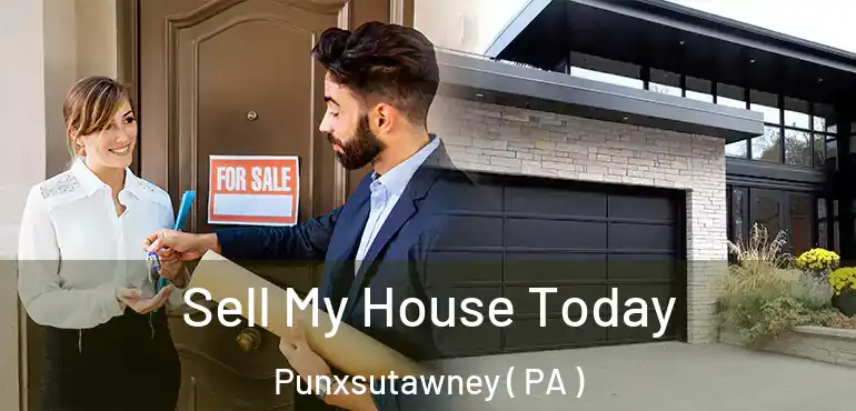  Sell My House Today Punxsutawney ( PA )