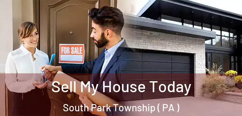  Sell My House Today South Park Township ( PA )