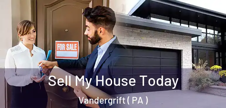  Sell My House Today Vandergrift ( PA )