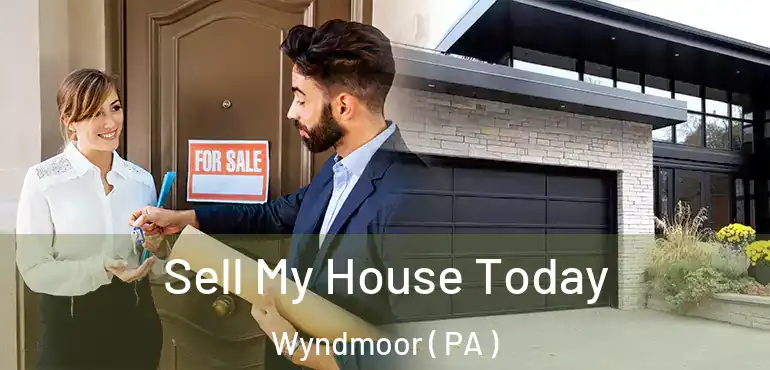  Sell My House Today Wyndmoor ( PA )