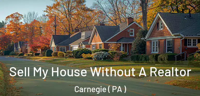  Sell My House Without A Realtor Carnegie ( PA )