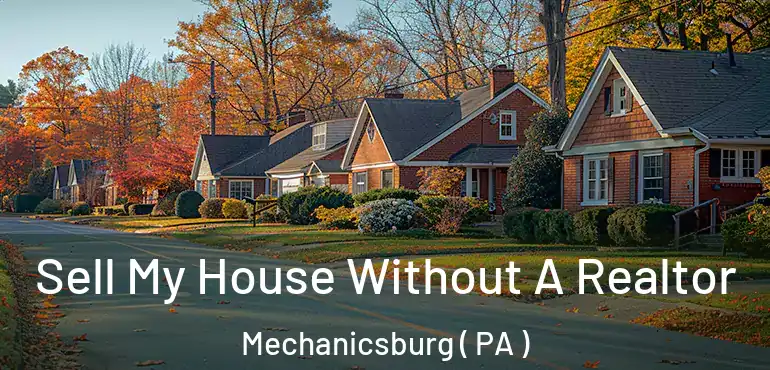  Sell My House Without A Realtor Mechanicsburg ( PA )
