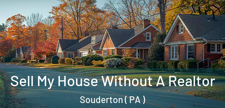  Sell My House Without A Realtor Souderton ( PA )