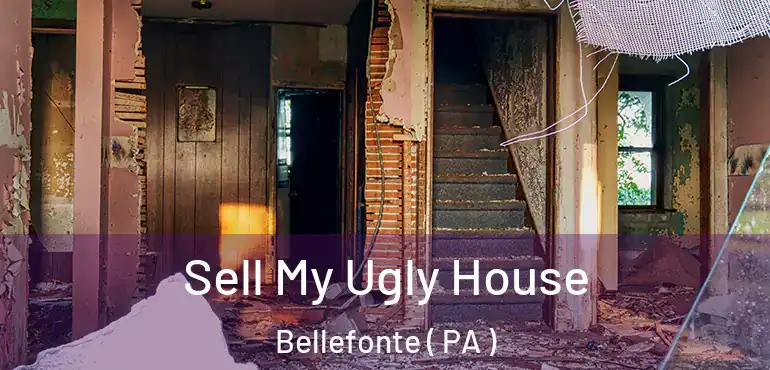  Sell My Ugly House Bellefonte ( PA )