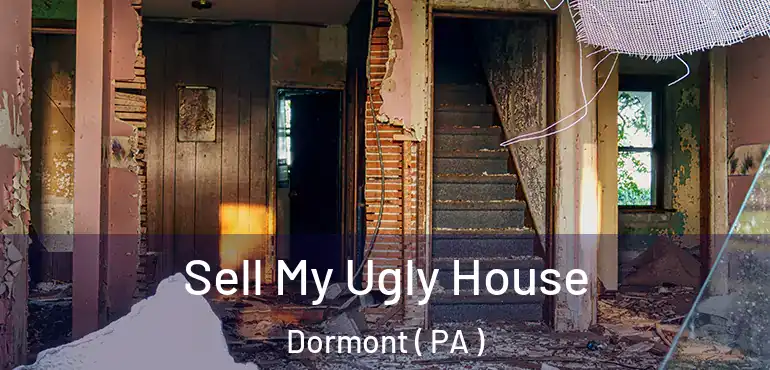  Sell My Ugly House Dormont ( PA )