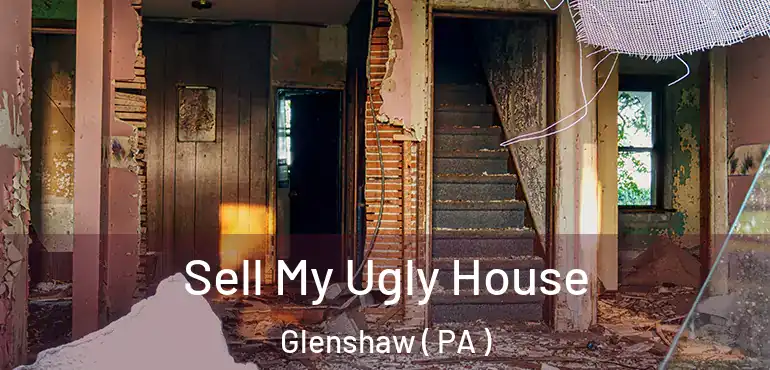  Sell My Ugly House Glenshaw ( PA )