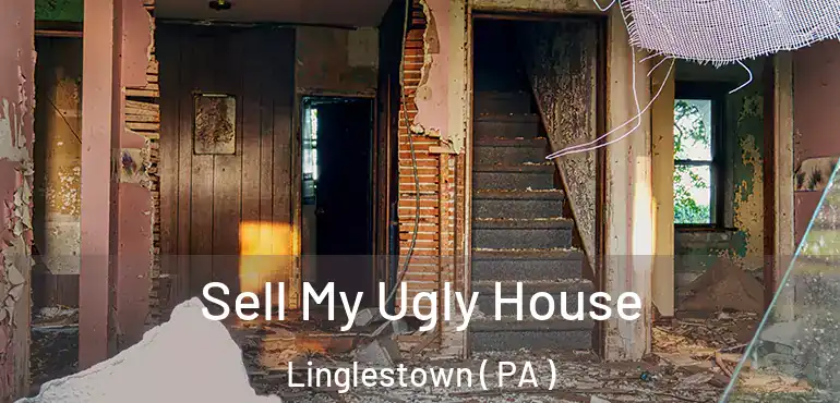  Sell My Ugly House Linglestown ( PA )