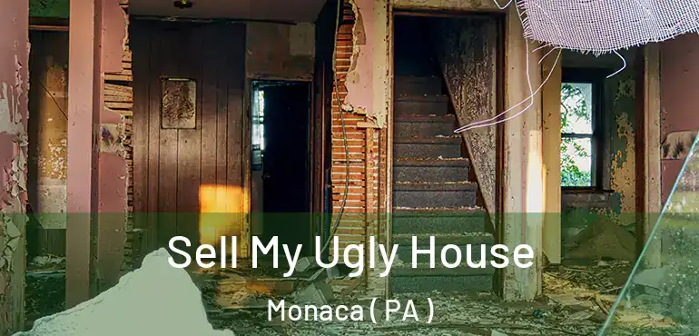  Sell My Ugly House Monaca ( PA )