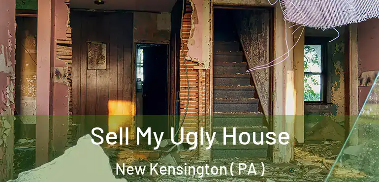  Sell My Ugly House New Kensington ( PA )