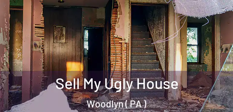  Sell My Ugly House Woodlyn ( PA )