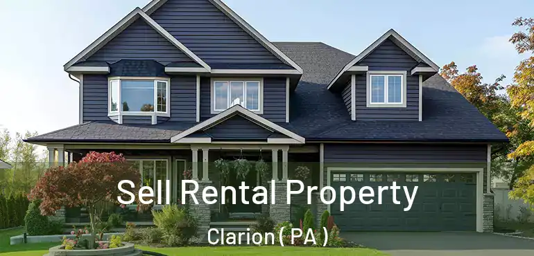  Sell Rental Property Clarion ( PA )