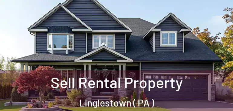  Sell Rental Property Linglestown ( PA )