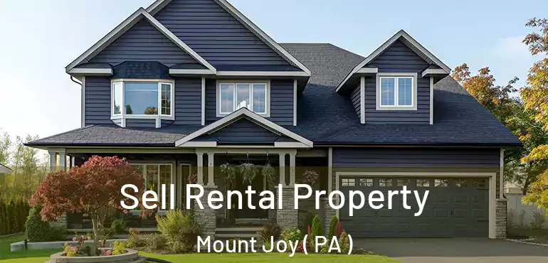  Sell Rental Property Mount Joy ( PA )