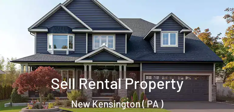  Sell Rental Property New Kensington ( PA )