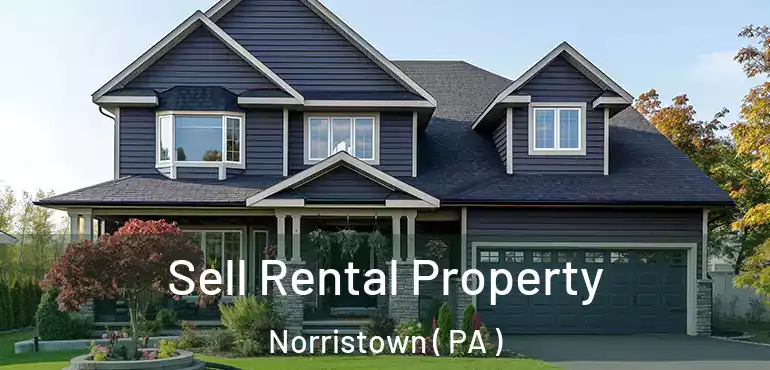  Sell Rental Property Norristown ( PA )