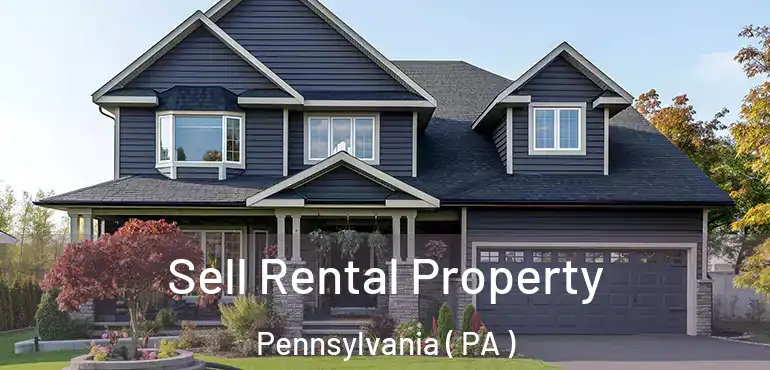  Sell Rental Property Pennsylvania ( PA )