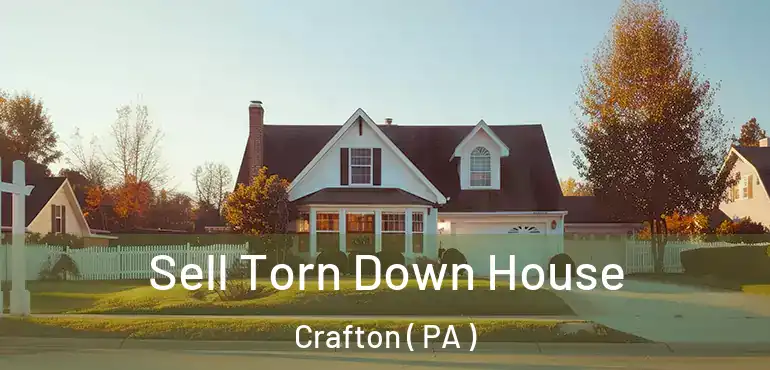  Sell Torn Down House Crafton ( PA )
