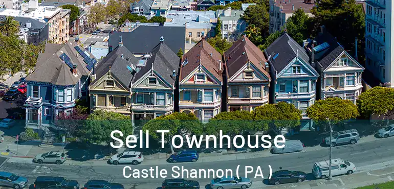  Sell Townhouse Castle Shannon ( PA )