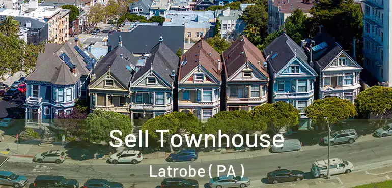  Sell Townhouse Latrobe ( PA )