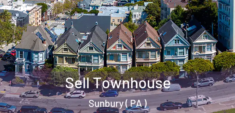  Sell Townhouse Sunbury ( PA )