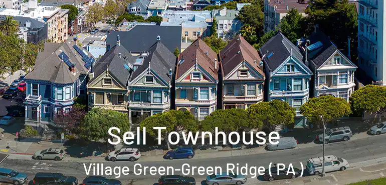  Sell Townhouse Village Green-Green Ridge ( PA )