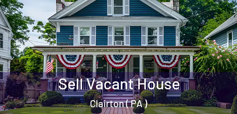  Sell Vacant House Clairton ( PA )
