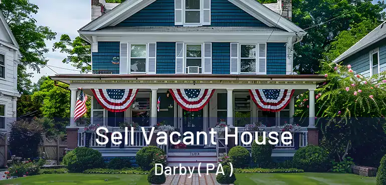  Sell Vacant House Darby ( PA )