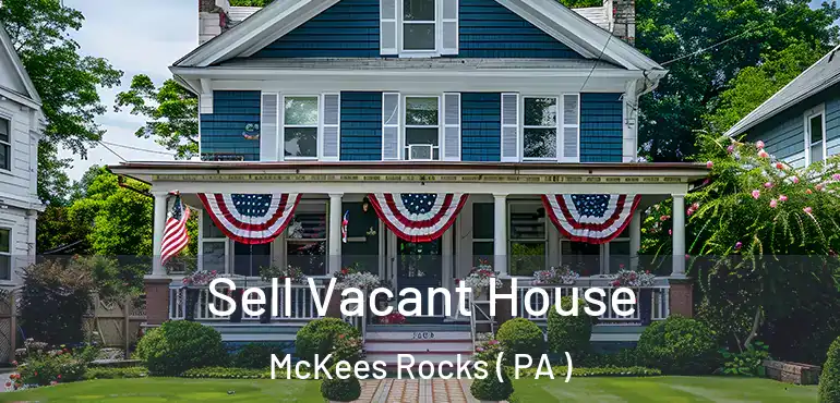  Sell Vacant House McKees Rocks ( PA )