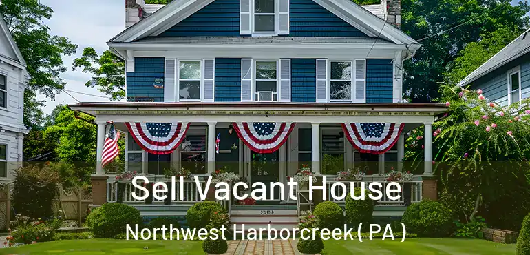  Sell Vacant House Northwest Harborcreek ( PA )