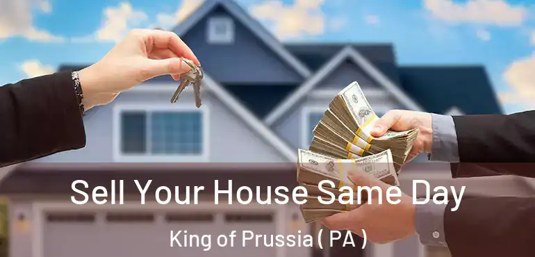  Sell Your House Same Day King of Prussia ( PA )