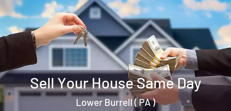  Sell Your House Same Day Lower Burrell ( PA )