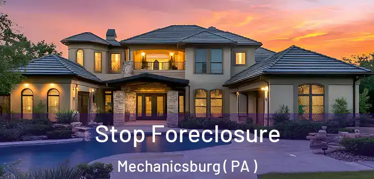 Stop Foreclosure Mechanicsburg ( PA )