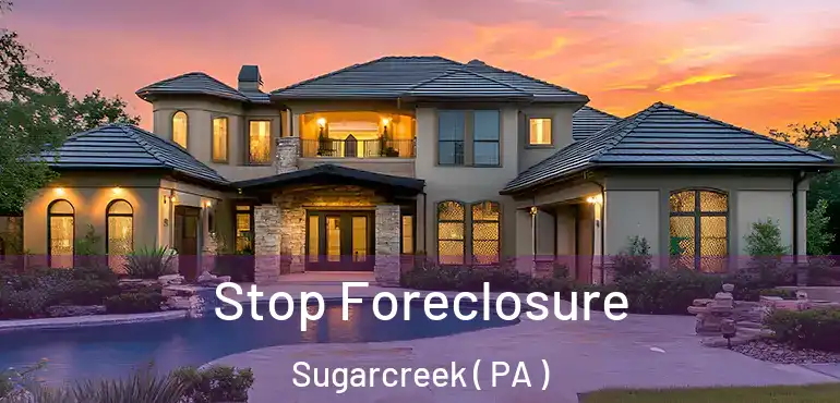 Stop Foreclosure Sugarcreek ( PA )