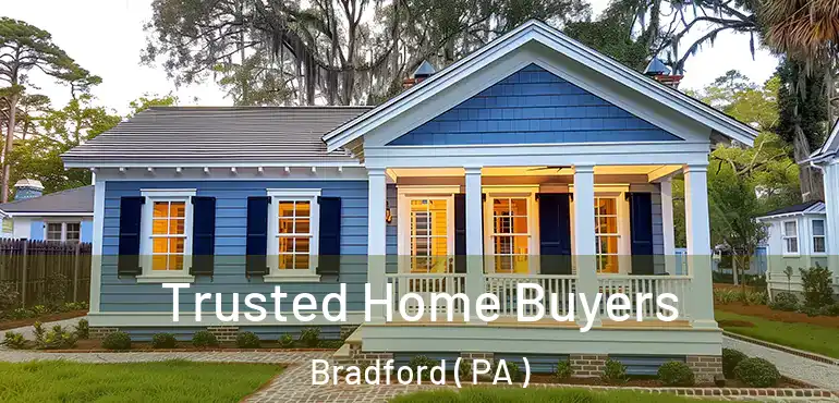  Trusted Home Buyers Bradford ( PA )