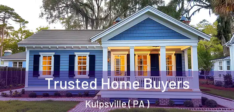  Trusted Home Buyers Kulpsville ( PA )