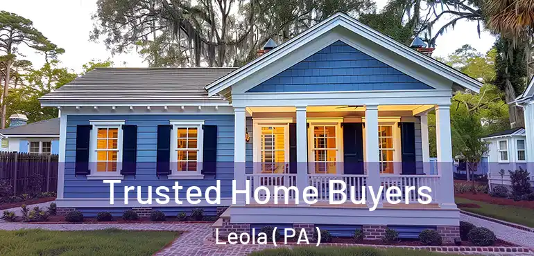  Trusted Home Buyers Leola ( PA )