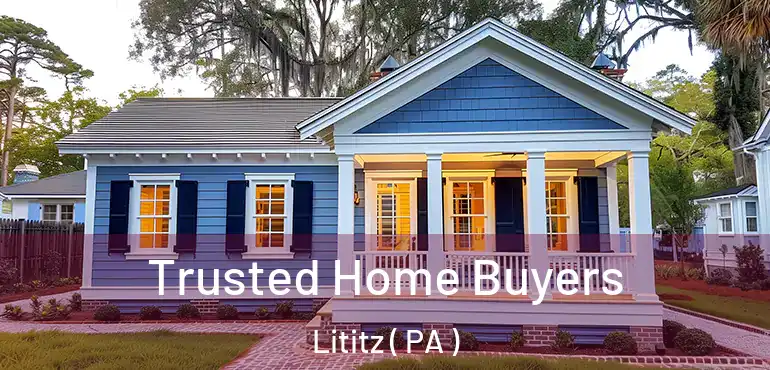  Trusted Home Buyers Lititz ( PA )