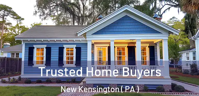  Trusted Home Buyers New Kensington ( PA )