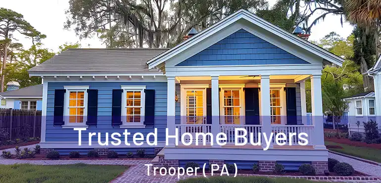  Trusted Home Buyers Trooper ( PA )